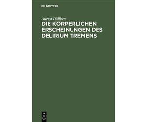 Die Körperlichen Erscheinungen Des Delirium Tremens