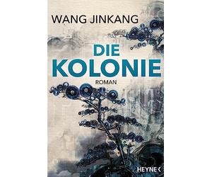 Die Kolonie: Roman