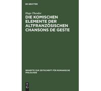 Die Komischen Elemente Der Altfranzösischen Chansons De Geste