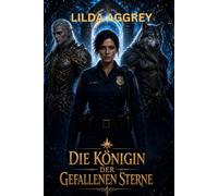 DIE KONIGIN DER GEFALLENEN STERNE
