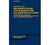 Die Konstitution Von Subjektivität Als Geschichtlichkeit: Im Anschluss an F. Schellings »system Des Transzendentalen Idealismus« Und M. Heideggers »sein Und Zeit«