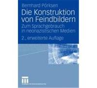Die Konstruktion von Feindbildern Pörksen, Bernhard (Auteur)