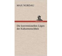 Die Konventionellen Lügen Der Kulturmenschheit