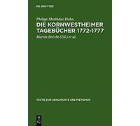 Die Kornwestheimer Tagebucher, Texte Zur Geschichte Des Pietismus : Abt. 8, Einzelgestalten Und Sondergruppen Martin Brecht, Philipp Matthèaus Hahn, Rudolf F. Paulus (Auteur)