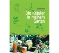 Die Kräuter in meinem Garten Hirsch, Siegrid,Grünberger, Felix (Auteur)