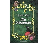 Die Kräuterhexe: Der Starlight-Clan