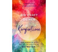 Die Kraft Deiner Komfortzone... Und Warum Es Jetzt Zeit Ist, Sie Endlich Zu Betreten!