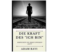 Die Kraft Des "Ich Bin": Erwecken Sie Ihren Inneren Gott