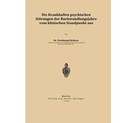 Die Krankhaften Psychischen Störungen Der Rückwandlungsjahre Vom Klinischen Standpunkt Aus