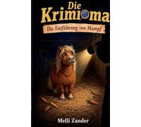 Die Krimioma: Die Entführung von Mampf