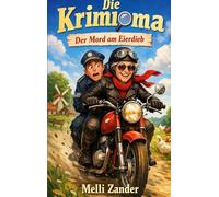 Die Krimioma: Mord am Eierdieb