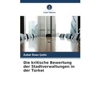 Die kritische Bewertung der Stadtverwaltungen in der Türkei