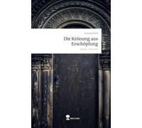 Die Krönung aus Erschöpfung. Life is a Story - story.one