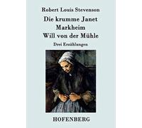 Die Krumme Janet / Markheim / Will Von Der Mühle