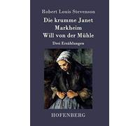 Die Krumme Janet / Markheim / Will Von Der Mühle