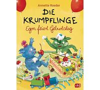 Die Krumpflinge - Egon feiert Geburtstag Die Reihe für geübte Leseanfänger*innen (Die Krumpflinge-Reihe, Band 11) Gebundene Ausgabe - 19. November 2018