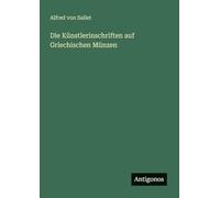 Die Künstlerinschriften auf Griechischen Münzen