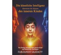Die künstliche Intelligenz übersetzte die Stimme des inneren Kindes: Ein Dialog zwischen dem inneren Kind und künstlicher Intelligenz