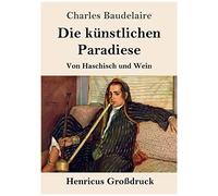 Die Künstlichen Paradiese (Großdruck)