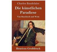 Die Künstlichen Paradiese (Großdruck)