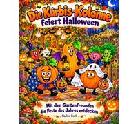 Die Kürbis-Kolonne feiert Halloween: Mit den Gartenfreunden die Feste des Jahres entdecken