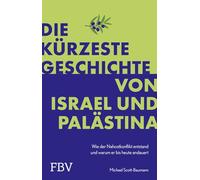 Die kürzeste Geschichte von Israel und Palästina