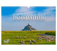 Die Küsten der Normandie vom Mont Saint-Michel bis Étretat (Wandkalender 2026 DIN A3 quer), CALVENDO Monatskalender: Eine Entdeckungsreise entlang der Küsten der Normandie