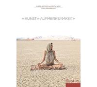Die Kunst der Aufmerksamkeit: Yogapraxisbuch