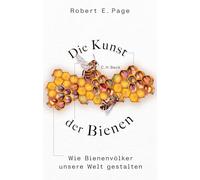 Die Kunst der Bienen: Wie Bienenvölker unsere Welt gestalten