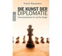 Die Kunst der Diplomatie. by Frank Naumann (2003-09-30)