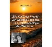 Die Kunst Der Freude Von Goliarda Sapienza. Eine Phänomenologie Des Weiblichen.