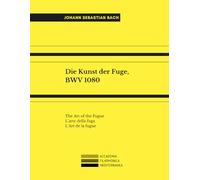 Die Kunst der Fuge, BWV 1080: The Art of the Fugue; L'arte della fuga; L'Art de la fugue.
