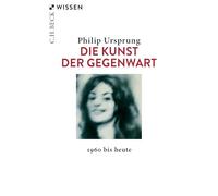Die Kunst der Gegenwart: 1960 bis heute