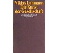 Die Kunst der Gesellschaft Luhmann, Niklas (Auteur)