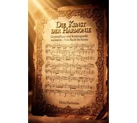 Die Kunst der Harmonie: Generalbass und Kontrapunkt meistern - Von Bach bis heute