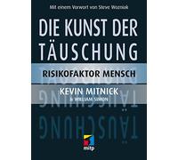 Die Kunst der Täuschung: Risikofaktor Mensch (mitp Professional)