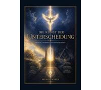 Die Kunst der Unterscheidung: Wahrhaftige Wahrheit im Feuer des Heiligen Geistes
