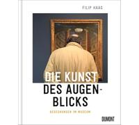 Die Kunst des Augenblicks: Begegnungen im Museum
