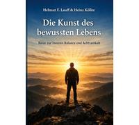 Die Kunst des bewussten Lebens: Reise zur inneren Balance und Achtsamkeit