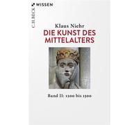 Die Kunst des Mittelalters Band 2: 1200 bis 1500 - Klaus Niehr - C.H.Beck - ebook (ePub) - Livre