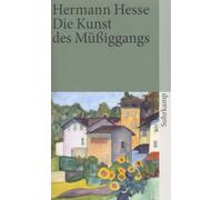 Hermann Hesse – Die Kunst des Müßiggangs : Kurze Prosa aus dem Nachlaß