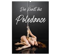 Die Kunst des Poledance (Wandkalender 2026 DIN A2 hoch), CALVENDO Monatskalender: Köperbeherrschung pur - das ist der 'Stangentanz'!