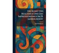 Die Kunst Des Realismus Und Des Impressionismus Im 19. Jahrhundert
