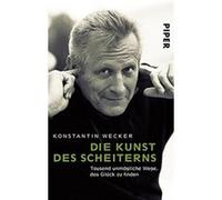 Die Kunst des Scheiterns Wecker, Konstantin (Auteur)