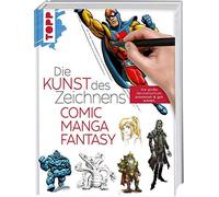 Die Kunst Des Zeichnens - Comic, Manga, Fantasy