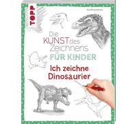 Die Kunst des Zeichnens für Kinder - Ich zeichne Dinosaurier: Schritt für Schritt Dinos zeichnen lernen