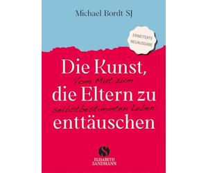 Die Kunst, die Eltern zu enttäuschen: Vom Mut zum selbstbestimmten Leben | Nur wer bereit ist, andere zu enttäuschen, wird in sein eigenes Leben finden
