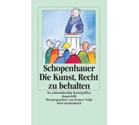 Arthur Schopenhauer – Die Kunst, Recht zu behalten