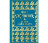 Die kunst, recht zu behalten | Arthur Schopenhauer Arthur SchopenhauerArthur Schopenhauer (Auteur)