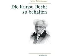 Die Kunst Recht zu behalten - Arthur Schopenhauer - Books on Demand GmbH - Livre en Anglais Arthur SchopenhauerArthur Schopenhauer (Auteur)